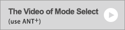 The Video of Mode Select(use ANT+)